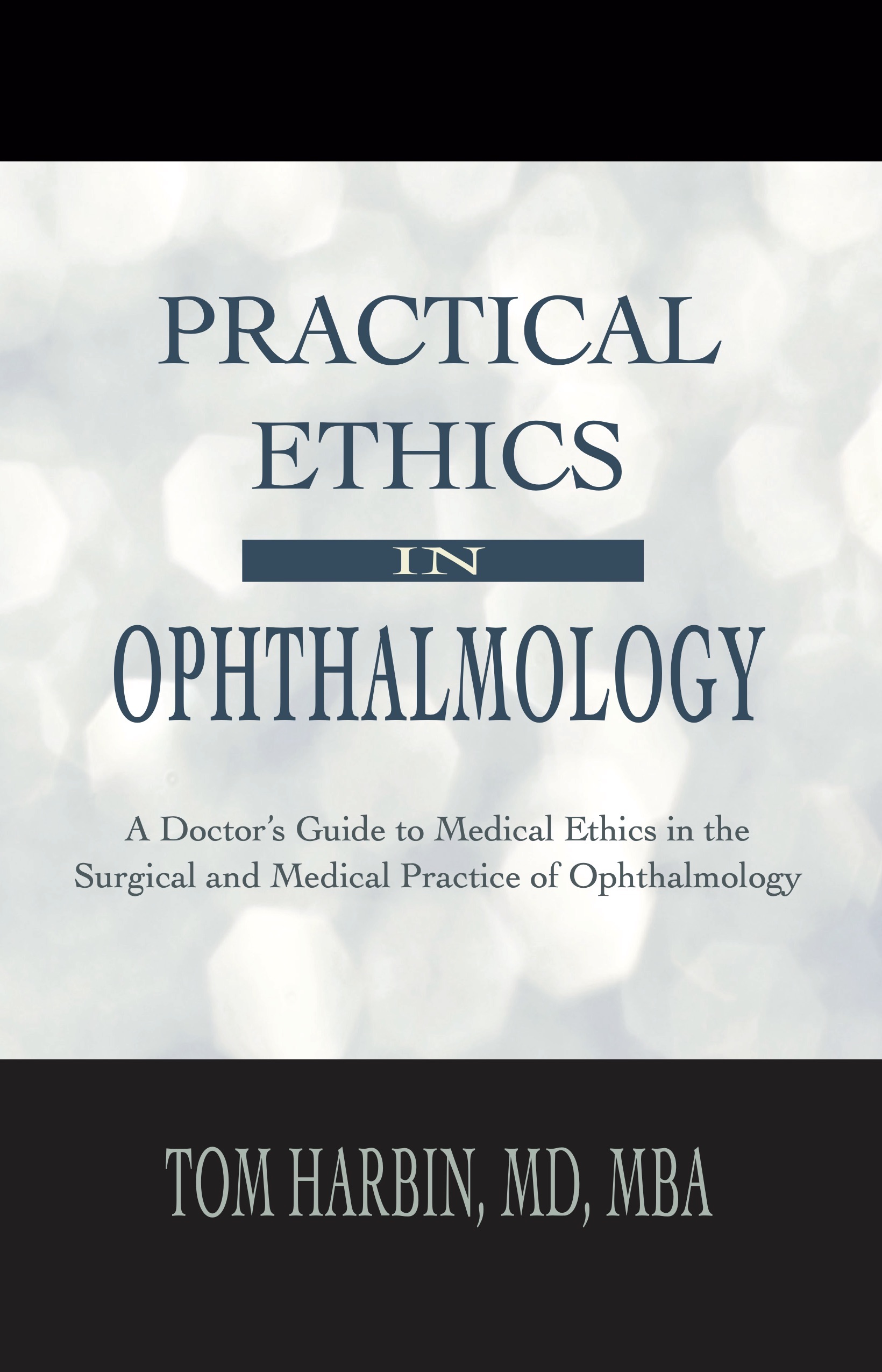 Practical Ethics in Ophthalmology